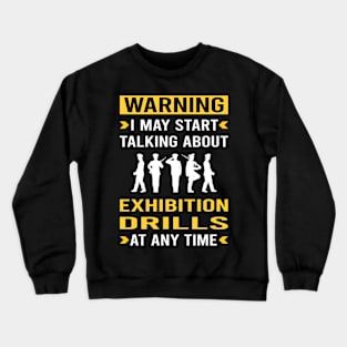 Warning Exhibition Drill Crewneck Sweatshirt